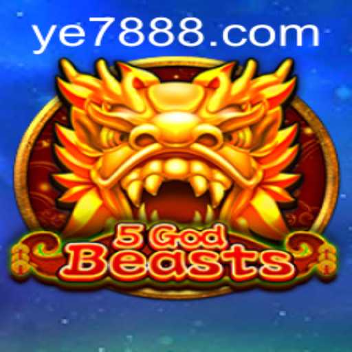 Exploring the Enigmatic World of 5GodBeasts: A New Era in Gaming by YE7 Gaming