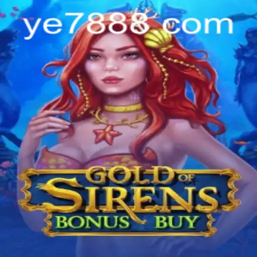Exploring GoldofSirensBonusBuy by YE7 Gaming: A Comprehensive Guide