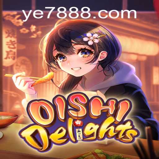 OishiDelights: A Delectable Journey in the World of YE7 Gaming